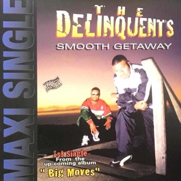 THE DELINQUENT&apos;S / SMOOTH GETAWAY