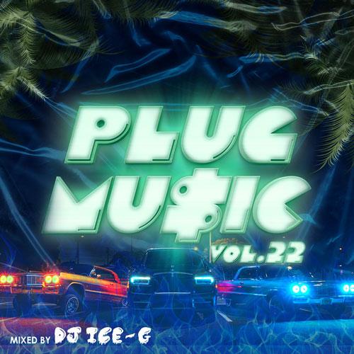 PLUG MU$IC Vol.22 / DJ ICE-G