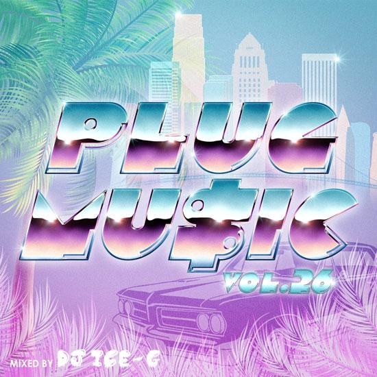 PLUG MU$IC Vol.26 / DJ ICE-G
