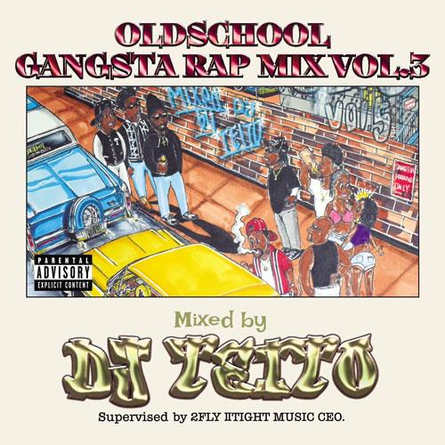 Oldschool GangstaRap Mix Vol.3 / DJ TEITO