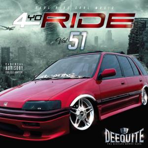 4YO RIDE Vol.51 / DJ DEEQUITE