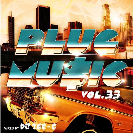 PLUG MU$IC Vol.33 / DJ ICE-G