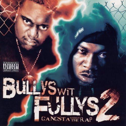 Bullys Wit Fullys 2 &amp;amp;amp;#8211; Gangsta Wi...