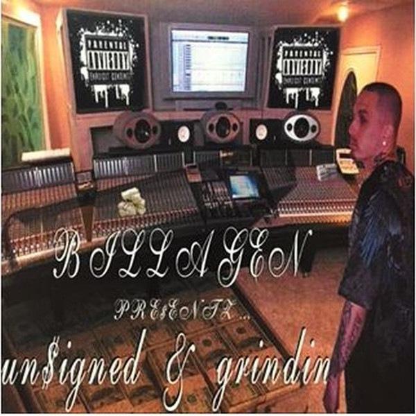 Billagen &amp;#8211; Presentz Un$igned &amp; Grindin