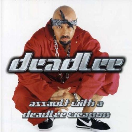 Deadlee &amp;#8211; Assault With A Deadlee Weapon
