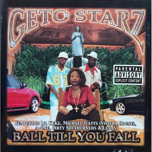 Geto Starz &amp;#8211; Ball Till You Fall