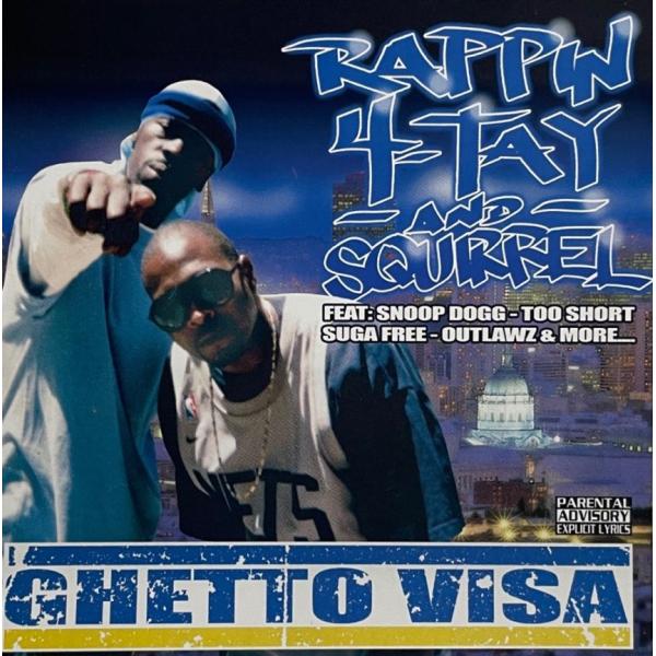 Rappin' 4-Tay &amp; Squirrel - Ghetto Visa