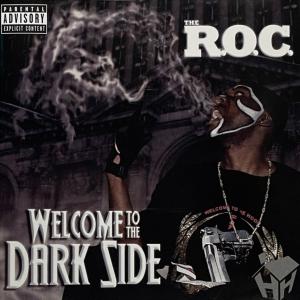 The R.O.C. – Welcome To The Dark Side