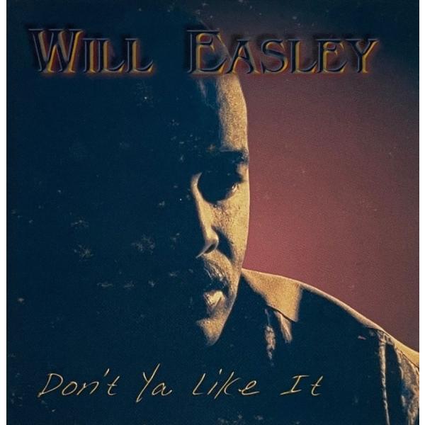 Will Easley &amp;#8211; Don't Ya Like It
