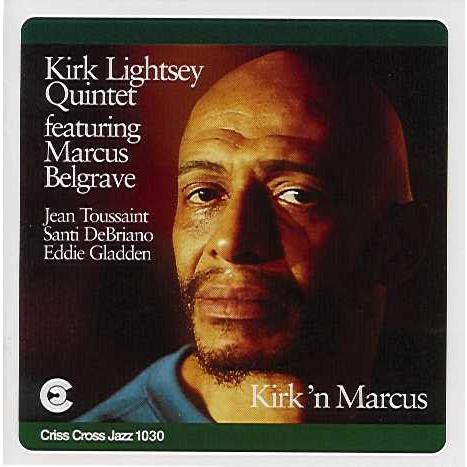 Kirk 'N Marcus (Kirk Lightsey Quintet)