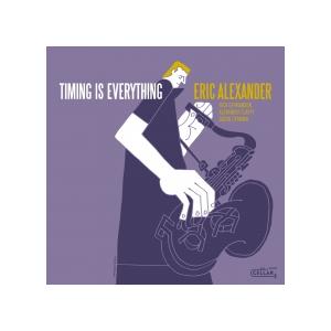 Timing Is Everything (Eric Alexander)