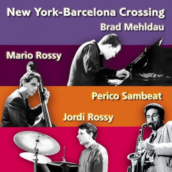 New York-Barcelona Crossing vol.1 (Brad Mehdlau &amp; ...