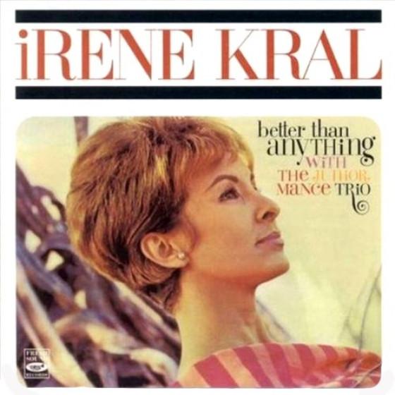 Better Than Anything (Irene Kral with Junior Mance...