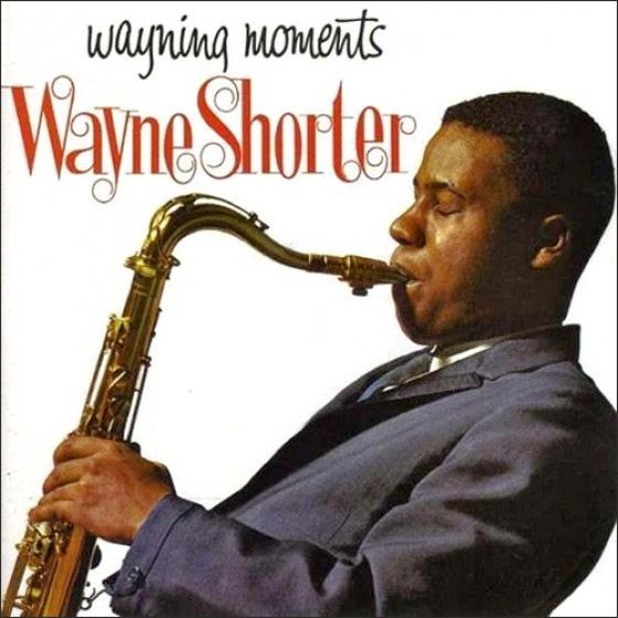 Wayning Moments (Wayne Shorter)