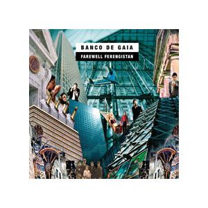 Farewell Ferengistan (Banco De Gaia)