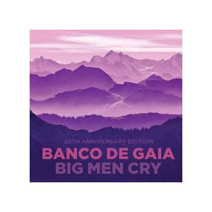 Big Men Cry: 20th Anniversary Edition (2CD) (Banco...
