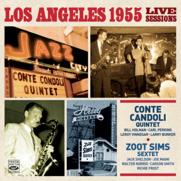 Los Angeles 1955 Live Sessions (Conte Candoli Quin...