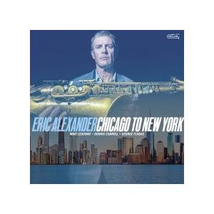 Chicago To New York (Eric Alexander)