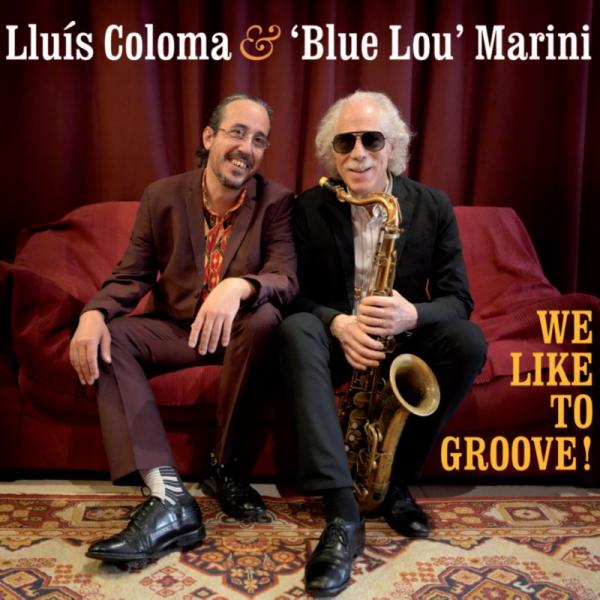 We Like To Groove! (Lluis Coloma &amp; 'Blue Lou' Mari...