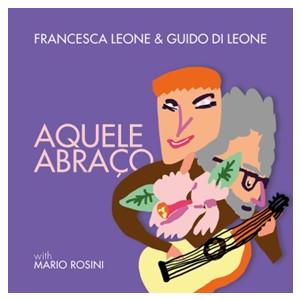 Aquele Abraco (Francesca Leone &amp; Guido Di Leone)