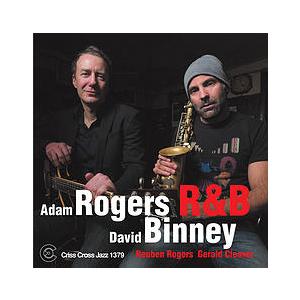R&amp;B (Adam Rogers-David Binney)