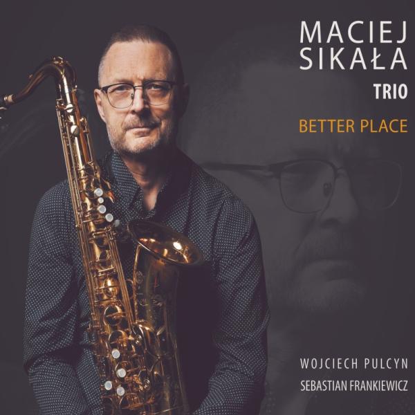Better Place (Maciej Sikala Trio)