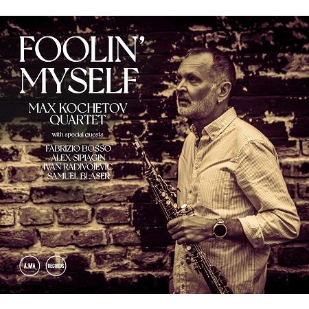 Foolin' Myself (Max Kochetov Quartet)