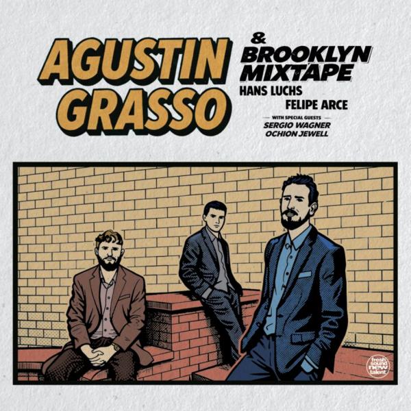 Agustin Grasso &amp; Brooklyn Mixtape (Agustin Grasso ...