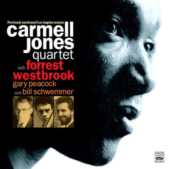 Carmell Jones Quartet: Previously Unreleased Los A...