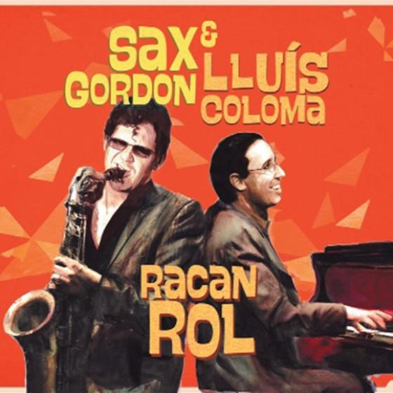 Racan Roll (Lluis Coloma &amp; Sax Gordon)