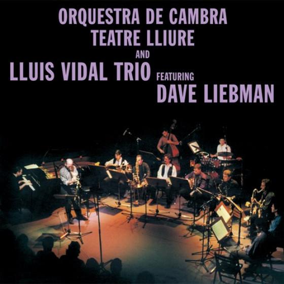 Orquestra De Cambra Teatre Lliure &amp; Lluis Vidal Tr...
