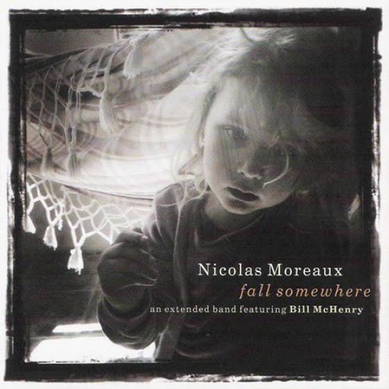 Fall Somewhere, feat. Bill McHenry (2CD) (Nicolas ...