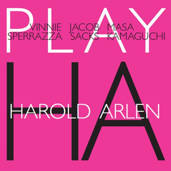 Play Harold Arlen (Vinnie Sperrazza-Jacob Sacks-Ma...