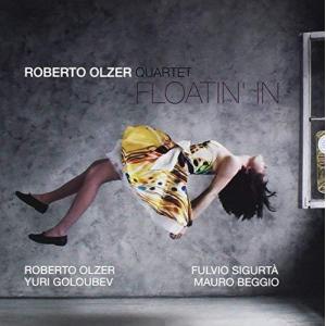 Floatin' In (Roberto Olzer Quartet)