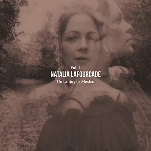 Un Canto Por Mexico, Vol. 1 (Natalia Lafourcade)