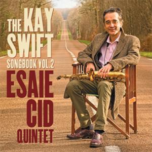 The Kay Swift Songbook Vol.2 (Esaie Cid Quintet)