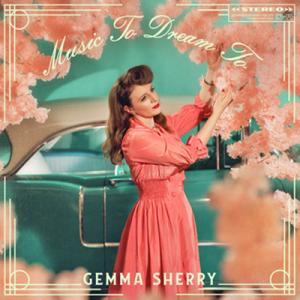 Music To Dream To (Gemma Sherry)