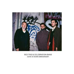 Suite 10 Years Anniversary (2CD) (RED Trio)