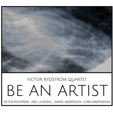 Be An Artist (Victor Rydstrom Quartet)