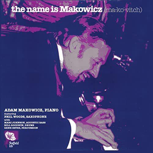 The Name Is Makowicz (Adam Makowicz)