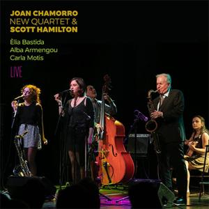 Live (Joan Chamorro, New Quartet &amp; Scott Hamilton....