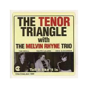 Tell It Like It Is (The Tenor Triangle With The Me...