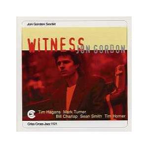 Witness (Jon Gordon Sextet)