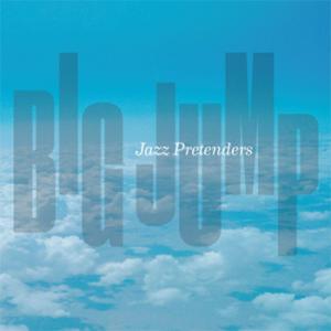 Big Jump (Jazz Pretenders)
