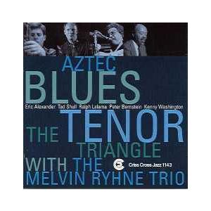 Aztec Blues (The Tenor Triangle With The Melvin Rh...