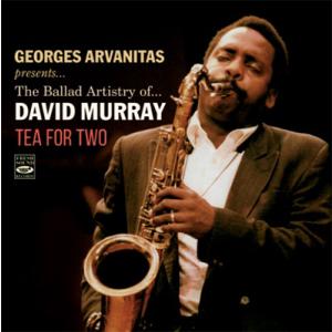 Tea For Two (George Arvanitas &amp; David Murray)