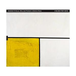 2 Blues For Cecil (Andrew Cyrille-William Parker-E...