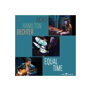 Equal Time (Akiko-Hamilton-Dechter)