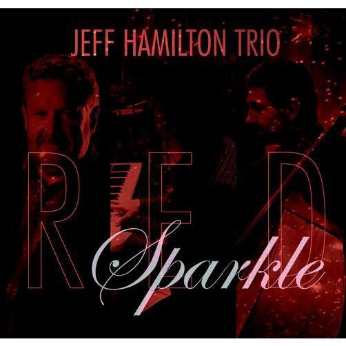 Red Sparkle (Jeff Hamilton Trio)
