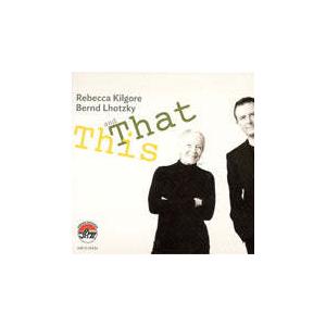 This And That (Rebecca Kilgore &amp;amp; Bernd  Lh...